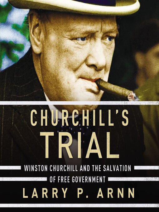 Title details for Churchill's Trial by Dr. Larry Arnn - Available